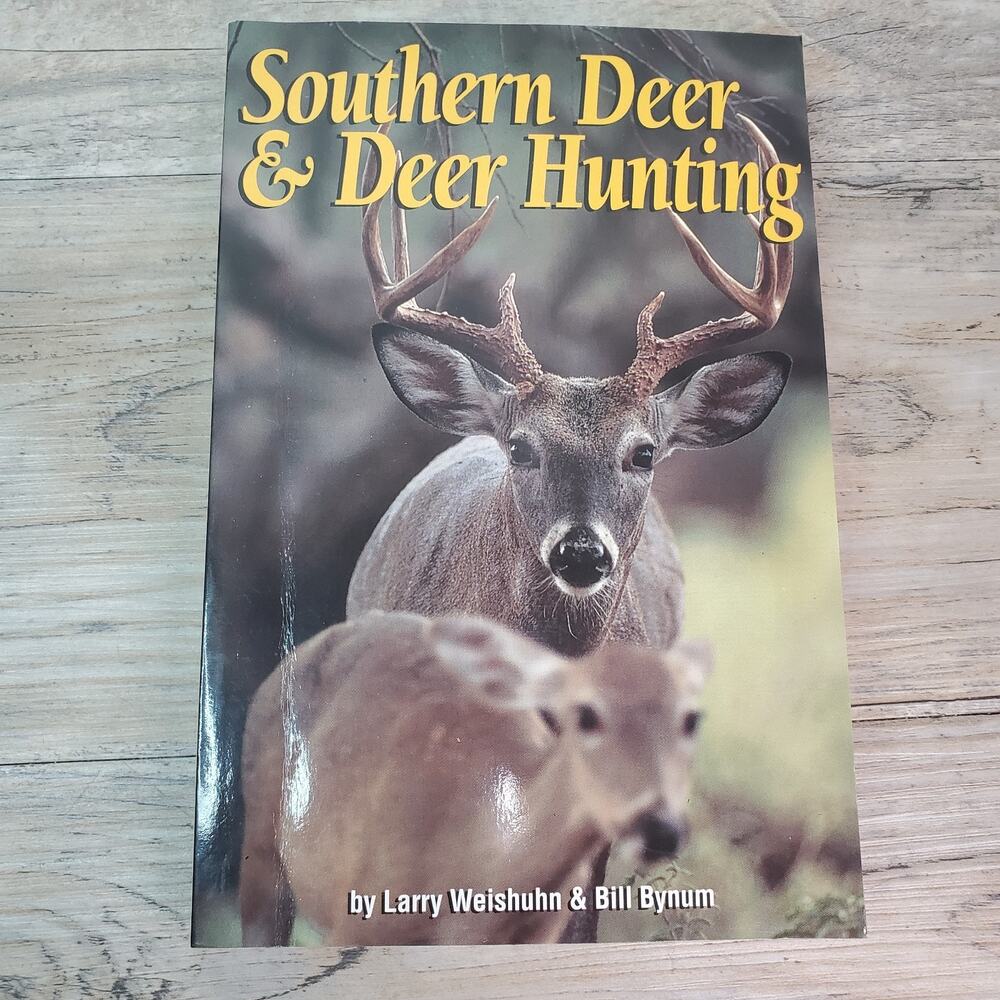 SOUTHERN DEER & DEER HUNTING By Larry Weishuhn & Bill Bynum Paperback 1995